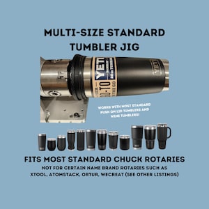 Chuck Rotary Tumbler Holder Jig Quick Change 10oz / 12oz / 16oz / 20oz / 20oz Skinny / 30oz / 40oz