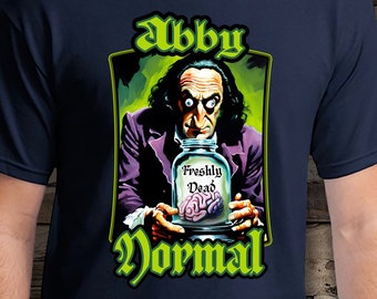 Abby Normal - Young Frankenstein Tshirt - Unisex - Mens Ladies Tee - Mel Brooks - Marty Feldman