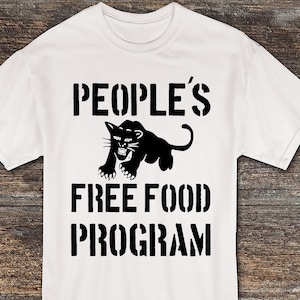 Peoples Free Food Program T-shirt - Black Live Matter Tshirt Breakfast Program  civil rights
