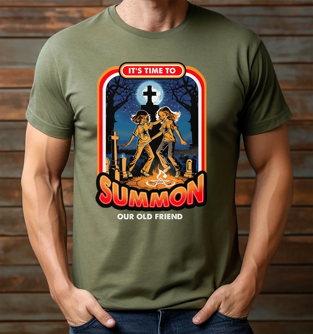 Halloween Dark Humor Tshirt It's Time to Summon Our Old Friend Unisex