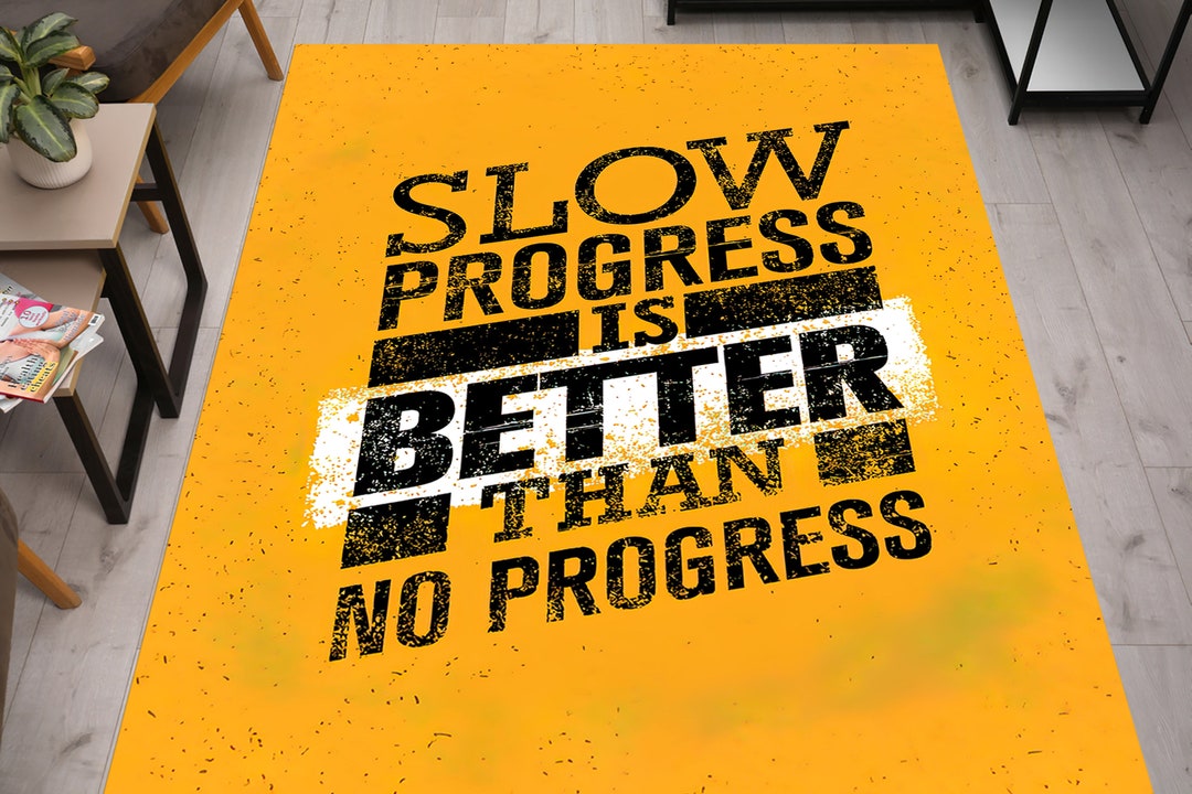 Slow Progress Rug, Yellow Rug, Positive Quotes Rug, Motivational Rug ...