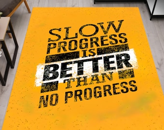 Slow Progress Rug, Yellow Rug, Positive Quotes Rug, Motivational Rug, Front Door Rug, Door Mat, Entry Rug, Large Rug, Small Rug, Stair Rugs,