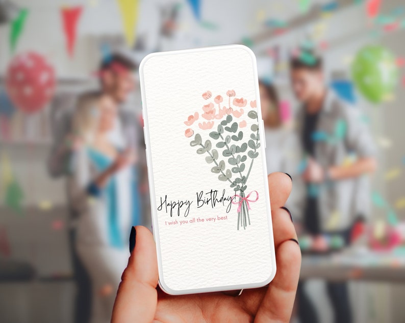 May include: A white smartphone with a pink and green floral design and the text "Happy Birthday! I wish you all the very best." on the screen.