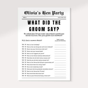 May include: A black and white newspaper-style game sheet titled "Olivia's Hen Party." The headline reads "What Did The Groom Say?" with questions about Olivia. The sheet includes fill-in-the-blank lines for answers.