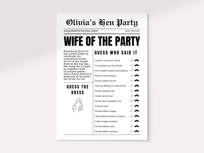 May include: A black and white printed party game titled "Olivia's Hen Party". The design includes text such as "Wife of the Party" and "Guess Who Said It", with a list of statements and associated mustache icons.