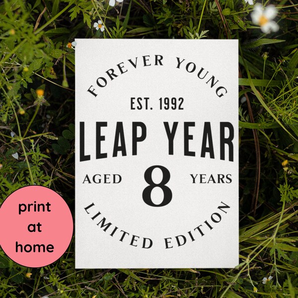 Leap Year 1992 Aged 8 Years Minimalist Birthday Card | DIY Print-at-Home Card | Leaper Birthday Celebration | Leap Year Gift Idea