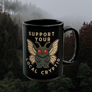 Support Your Local Cryptid Mothman Coffee Mug 11oz & 15oz