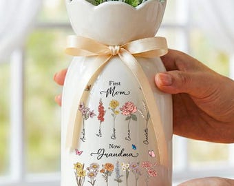 Custom First Mom Now Grandma Ceramic Flower Vase, Birth Month Flower Vase, Grandmas Garden Vase, Birthday Gift for Mom Nana Mothers Day Gift