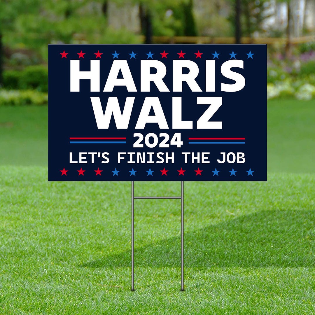 Kamala Harris for 24 President Yard Sign, What Walz Told Harris in His ...