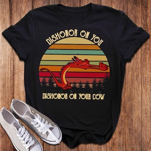 Retro Dishonor On You Dishonor On Your Cow Quotes Disney Tee, Cute Little Red Dragon Cartoon Character Shirt, Woman Warrior Quotes Shirts