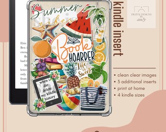 May include: A clear Kindle insert featuring a colorful summer-themed design. The design includes a starfish, watermelon, orange, pineapple, and the text "Book Hoarder". The insert also has the text "Summer Vibes" and "Life is Sweet".