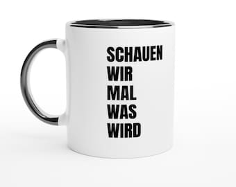 Mug Let's see what happens Mug - Funny Viral Meme, Cash for Rares, German Memes, Funny Gift, Gen Z Humor