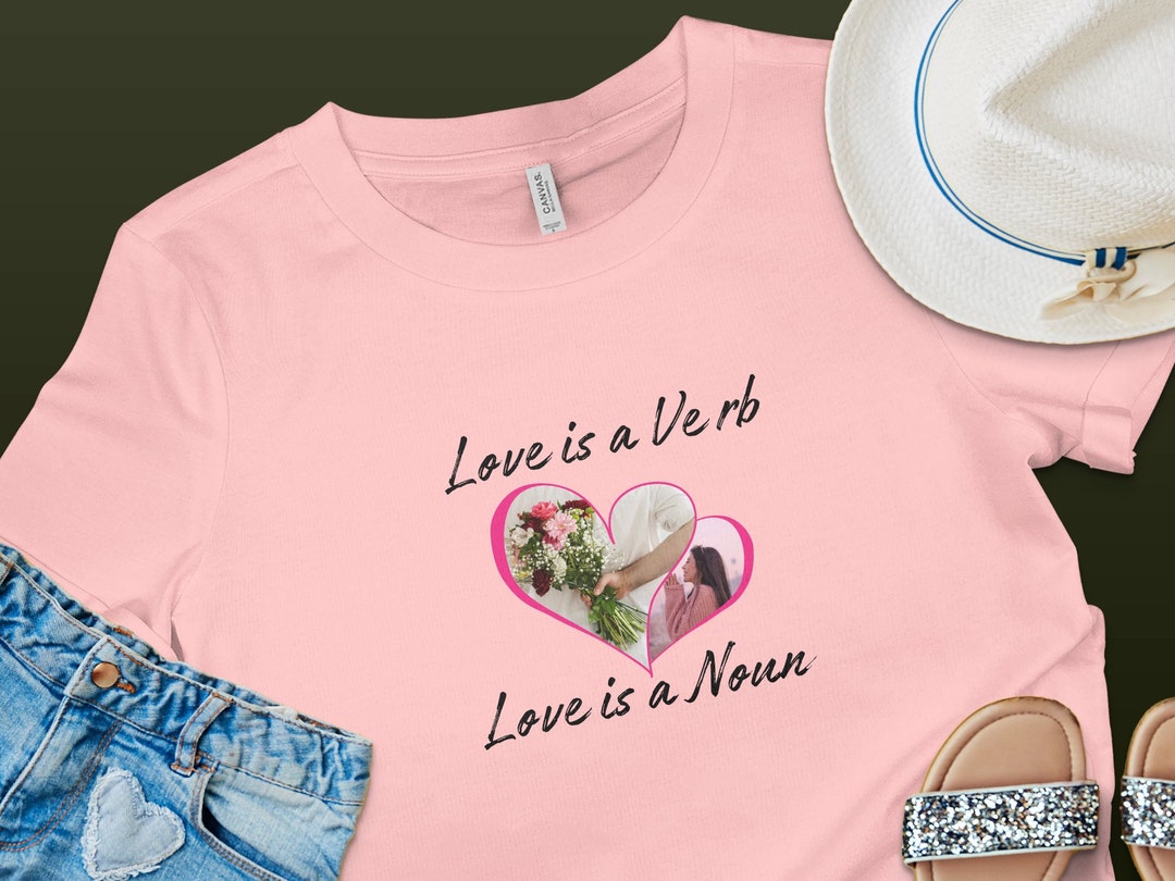 love-is-an-verb-love-is-a-noun-flowers-tshirt-grammer-tee-etsy