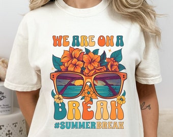 Retro Summer Vibes T Shirt, Comfort Colors® Oversized Tshirt, Beach Shirt, We are on a Break Shirt, Weekend Lake Tee, Funny Graphic Shirt
