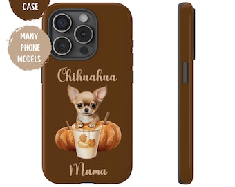 Fall Chihuahua Halloween Phone Case,Chihuahua Mama Phone Case,Gift for Dog Lover, Gift for Chihuahua Mom, Dog Lover Gift, Chihuahua Mom Gift