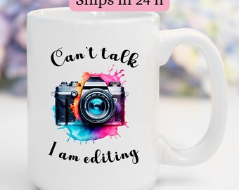 Gift for photographer, Ceramic Mug, (11oz, 15oz), I can't talk I am editing mug, Gift ideas for photographers, Gift for influencers