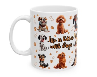 Dog Lover Gift, Dog mug, Dog Mom Gift, Dog Lover Mug,Gift for Animal Lovers, Gift for her, Dog Owner Gift, Dog Gift, Funny Dog Mug, Dog Mama