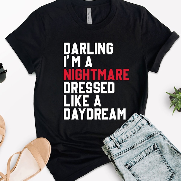 Darling I'm a Nightmare Dressed Like a Daydream Shirt, Tour Merch Tshirt Gift for Music Lovers, Blank Space Taylor Concert Tee, Cute Eras T