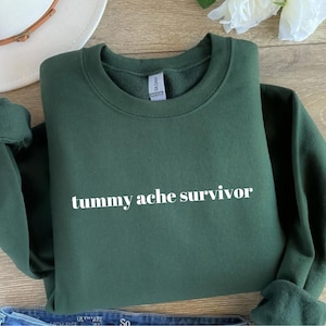 Tummy Ache Survivor Sweatshirt, Funny Crewnecks, Chronic Illness, Gift for Her and Him, Stomach Pain, Personalized Gift
