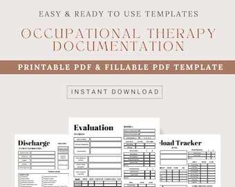 May include: Printable PDF templates for Occupational Therapy documentation. The image shows three forms: Discharge, Evaluation, and a Load Tracker. The text includes "Easy & Ready to Use Templates" and "Instant Download."
