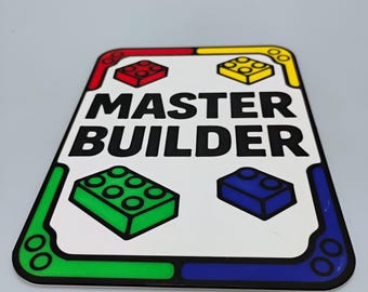 Master Builder Sign, 4"x6" Gift for LEGO® Lovers