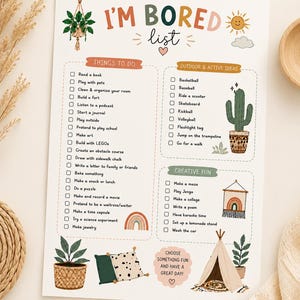 May include: A decorative, illustrated "I'm Bored" list with Things to Do, Outdoor & Active Ideas, and Creative Fun sections. The list includes activities like reading, playing outside, and making art. The design features a cactus, a rainbow, and other illustrations.
