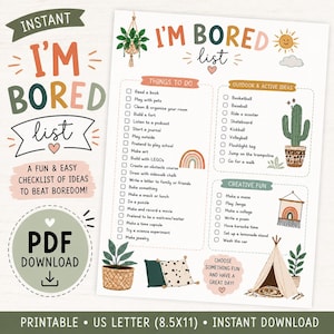 May include: A printable US Letter (8.5x11 inch) "I'm Bored List" with a fun checklist of ideas to beat boredom. The list includes things to do, outdoor & active ideas, and creative fun activities. The design features a whimsical aesthetic with illustrations and text.