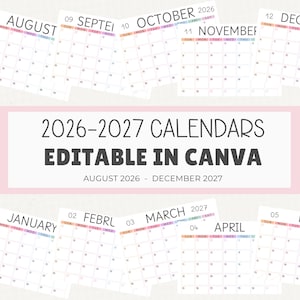 May include: A digital collection of 2026-2027 monthly calendar pages with a white background and pastel-colored day headers. The central text reads 2026-2027 CALENDARS EDITABLE IN CANVA AUGUST 2026 - DECEMBER 2027 in black and dark gray font.