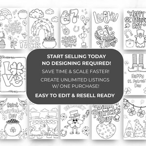 May include: Black and white line art illustrations with St. Patrick's Day themes, including shamrocks, leprechauns, pots of gold, and rainbows. The text in the image says, "Start selling today, no designing required!" and "Easy to edit & resell ready."