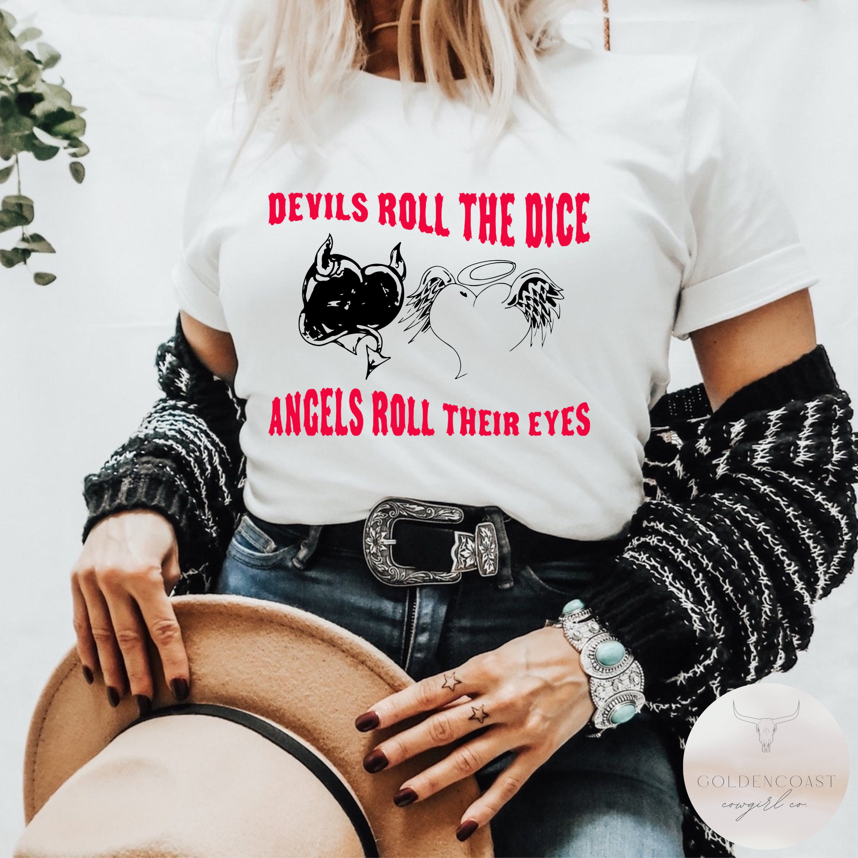 Devils Roll the Dice Angels Roll Their Eyes Shirt Cruel Summer Etsy