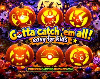 May include: Six orange pumpkins carved with various character silhouettes and a central Poké Ball design. The text reads Gotta Catch 'em all! easy for kids and PUMPKINCARVINGTEMPLATES.COM against a dark, spooky Halloween background.