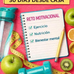 Reto motivacional 30 días; Cuerpo y Mente desde casa