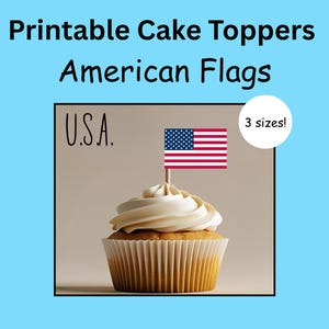 American Flag Printable Dessert Toppers, Cake Toppers, Fourth of July Decor, USA, Party Printables, Summer Gathering,