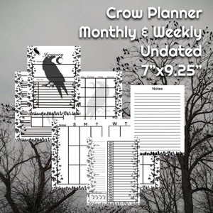 May include: A black and white printable planner with a crow design. The planner includes monthly and weekly pages, a notes section, and the text "Crow Planner Monthly & Weekly Undated 7"x9.25"".