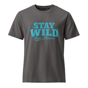 Stay Wild New Mexico Garment Dyed Vintage T-Shirt / Unisex Relaxed Fit / Turquoise