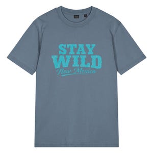 Stay Wild New Mexico Garment Dyed Vintage T-Shirt / Unisex Relaxed Fit / Turquoise