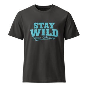 Stay Wild New Mexico Garment Dyed Vintage T-Shirt / Unisex Relaxed Fit / Turquoise