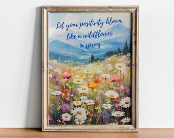 Let Your Positivity Bloom Print, Watercolour Wildflower Field Wall Art, Inspiring Motivational Quotes Poster, Cute Bedroom Living Room Decor