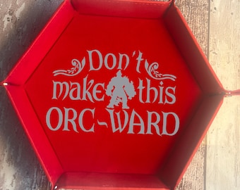 Don't Make This Orc-Ward!!! Dungeons and Dragons Collapsible Dice Tray. TTRPG. D20. Dice Game.