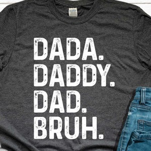Dada Daddy Dad Bruh Shirt, Step Dad Shirt, Father&#39;s Day Gift Shirt, Funny Bruh Shirt, Sarcastic Dad Shirt long-Sleeve Sweatshirt Hoodie