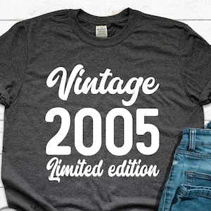 20th Birthday Shirt, Vintage 2005 Limited Edition T-Shirt, 2005 Birthday Shirt, 20th Birthday Gift For Women Men, 20th Birthday Men Tee