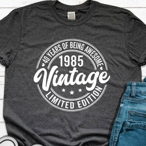 1985 Vintage Shirt, Vintage 1985 Limited Edition, 40th Birthday Gift for Women, Mens 40th Birthday Gift, 40 Years of Being Awesome T-Shirt