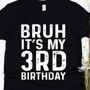 Chemise troisième anniversaire, 3e anniversaire chemise garçon, trois chemises garçon, chemise garçons 3e anniversaire, Bruh c'est ma 3e chemise anniversaire, j'ai trois chemises