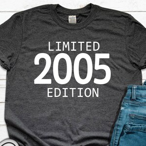 2005 Birthday Shirt: Limited Edition 20th Birthday Gift