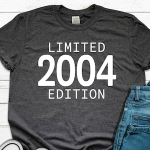 2004 Birthday Shirt: Limited Edition 21st Birthday Gift