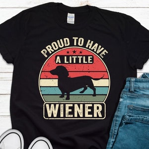 Funny Dachshund T-Shirt: Proud Wiener Dog Lover Gift