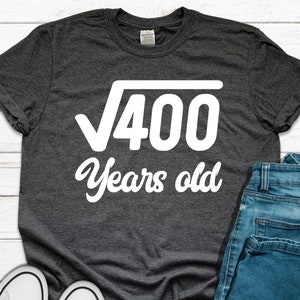 Square Root of 400 Shirt: 20th Birthday Math Gift