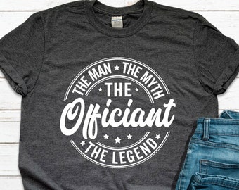 Wedding Officiant T-Shirt: The Man Myth Legend Gift
