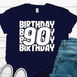 90 Birthday Shirts For Men Women - 90th Birthday Gifts For Men - 90th Birthday Tshirt - 90th Birthday Gift For Women - 90th Birthday Men Tee