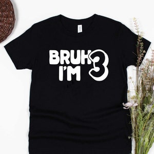 Chemise Bruh j'ai 3 ans, chemise 3e anniversaire garçon fille, chemise garçon cadeaux 3 ans, 3e anniversaire garçon, t-shirt j'ai 3 ans, t-shirts new age, trois chemises